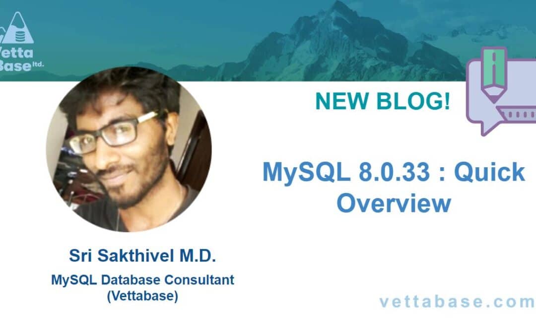 MySQL 8.0.33 : Quick Overview